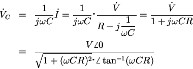\begin{eqnarray*}\dot V_C &=& \frac{1}{j\omega C}\dot I = \frac{1}{j\omega C}
...
...angle 0}{\sqrt{1+(\omega CR) ^2}
\angle \tan^{-1}(\omega CR)}
\end{eqnarray*}
